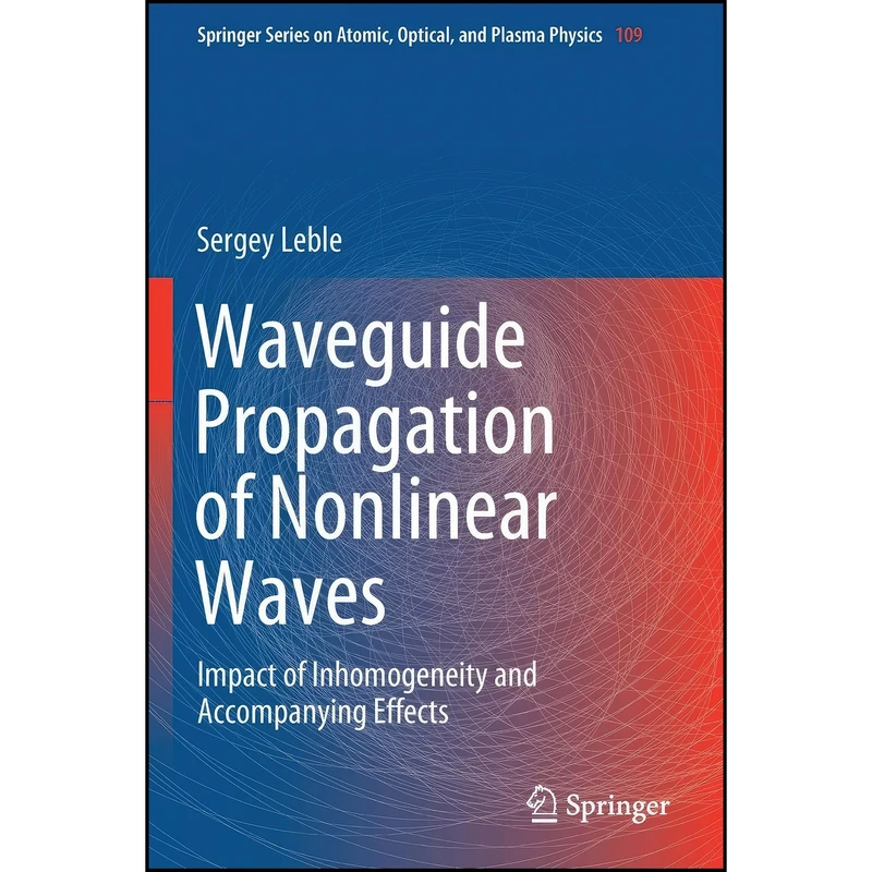 کتاب Waveguide Propagation of Nonlinear Waves اثر Sergey Leble انتشارات تازه ها