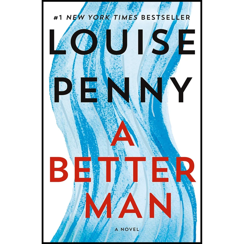 کتاب A Better Man: A Chief Inspector Gamache Novel اثر  Louise Penny انتشارات Minotaur Books