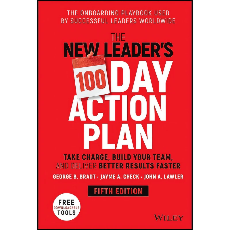 کتاب The New Leaders 100-Day Action Plan اثر جمعي از نويسندگان انتشارات Wiley