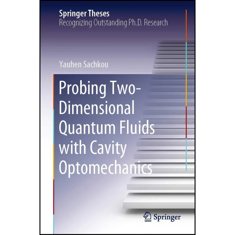 کتاب Probing Two-Dimensional Quantum Fluids with Cavity Optomechanics  اثر Yauhen Sachkou انتشارات Springer