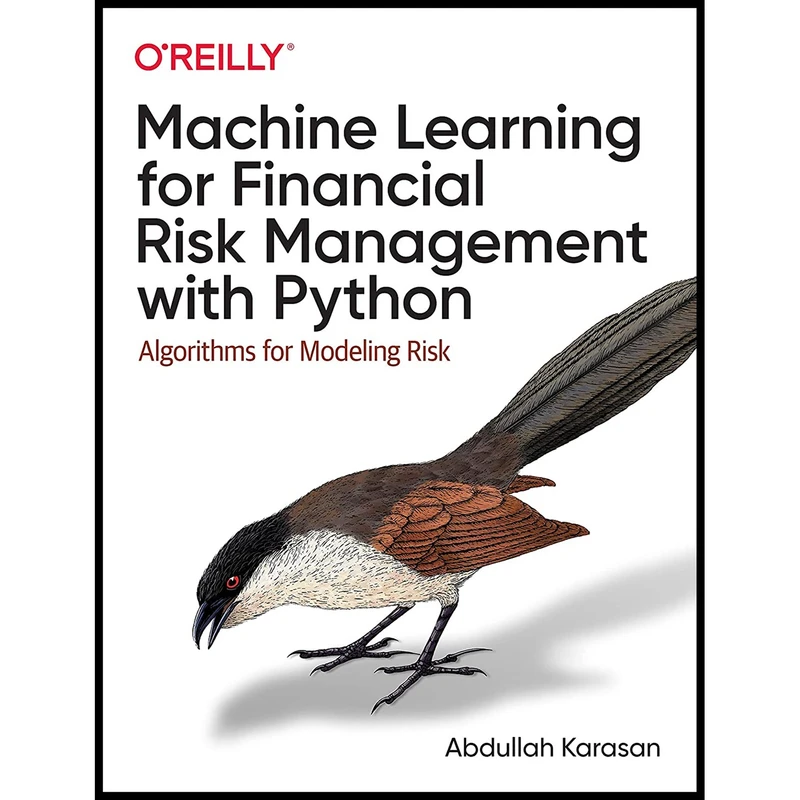 کتاب Machine Learning for Financial Risk Management with Python اثر Abdullah Karasan انتشارات OReilly Media