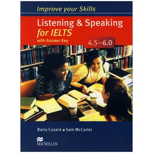 کتاب (improve your skills Listening and Speaking for IELTS (4.5 - 6.0 اثر Barry Cusack انتشارات مک میلان