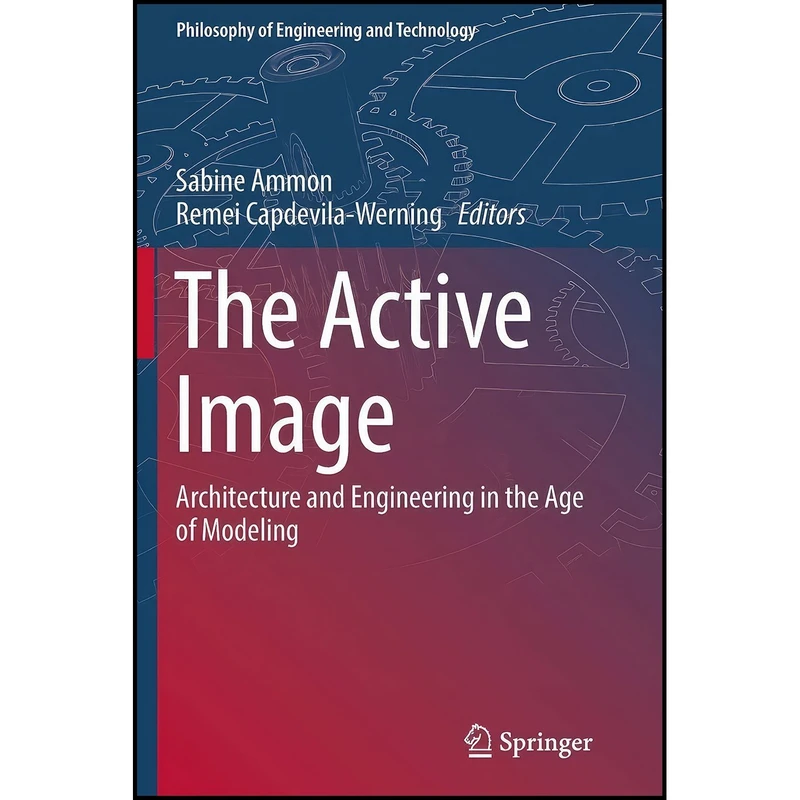 کتاب The Active Image اثر Sabine Ammon and Remei Capdevila-Werning انتشارات Springer