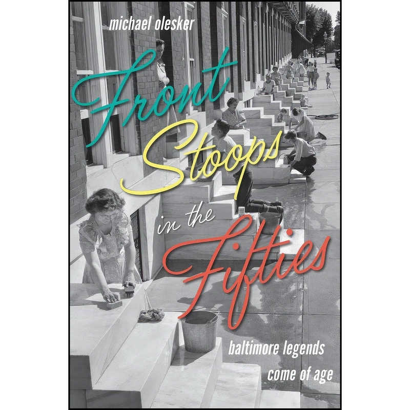 کتاب Front Stoops in the Fifties اثر Michael Olesker انتشارات Johns Hopkins University Press