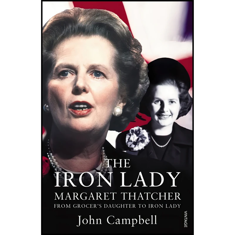 کتاب The Iron Lady اثر John Campbell انتشارات Vintage Books