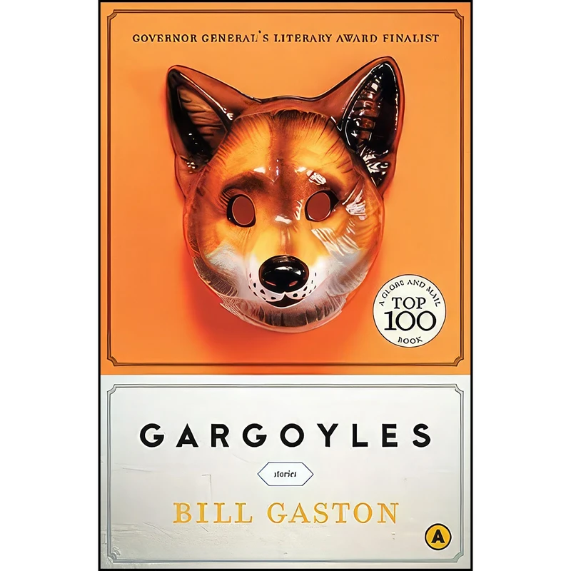 کتاب Gargoyles اثر Bill Gaston انتشارات House of Anansi Press