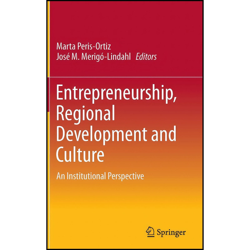 کتاب Entrepreneurship, Regional Development and Culture اثر جمعي از نويسندگان انتشارات Springer
