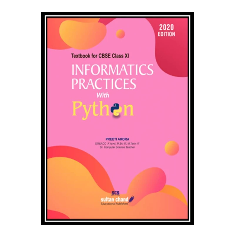 کتاب Informatics Practices with Python اثر Preeti Arora انتشارات مؤلفین طلایی