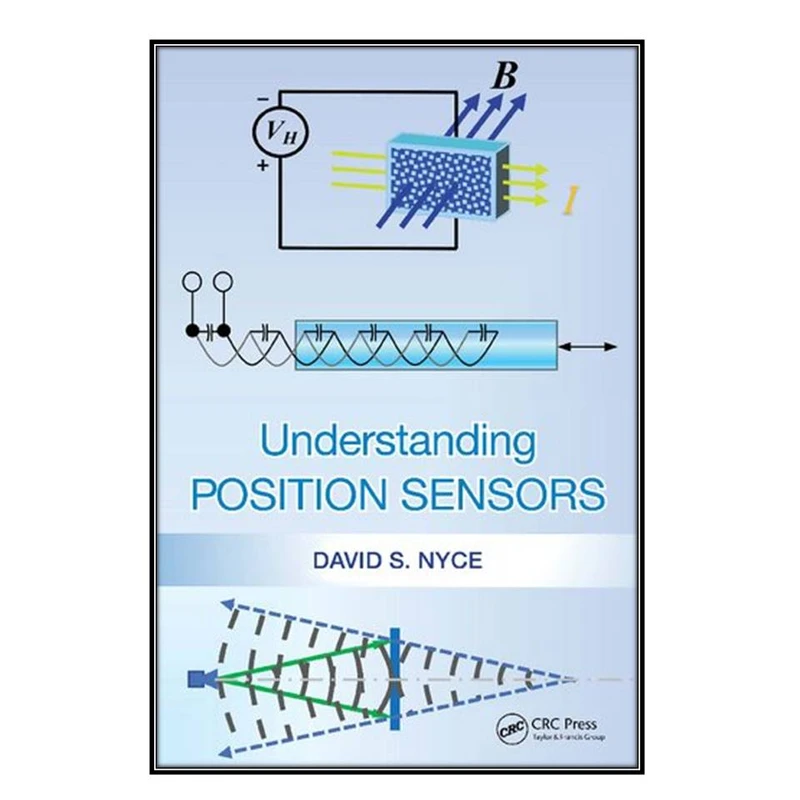  کتاب Understanding Position Sensors اثر David S. Nyce انتشارات مؤلفين طلايي