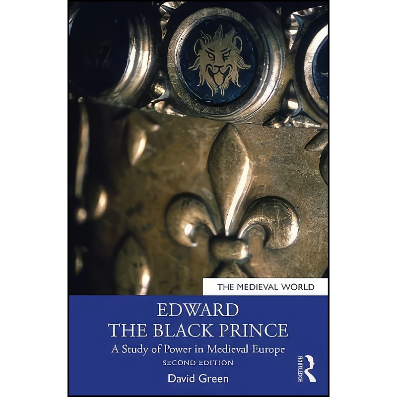 کتاب Edward the Black Prince اثر David Green انتشارات Routledge