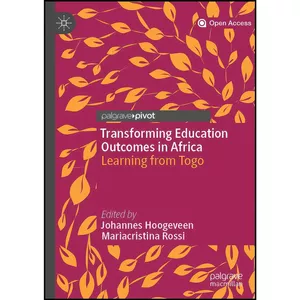 کتاب Transforming Education Outcomes in Africa اثر جمعي از نويسندگان انتشارات Palgrave Pivot
