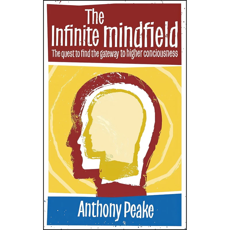 کتاب The Infinite Mindfield اثر Anthony Peake انتشارات Watkins