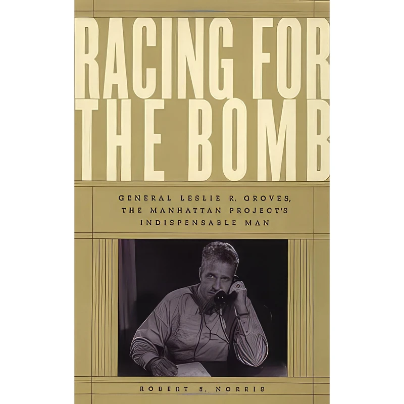 کتاب Racing for the Bomb اثر Robert S. Norris انتشارات Steerforth