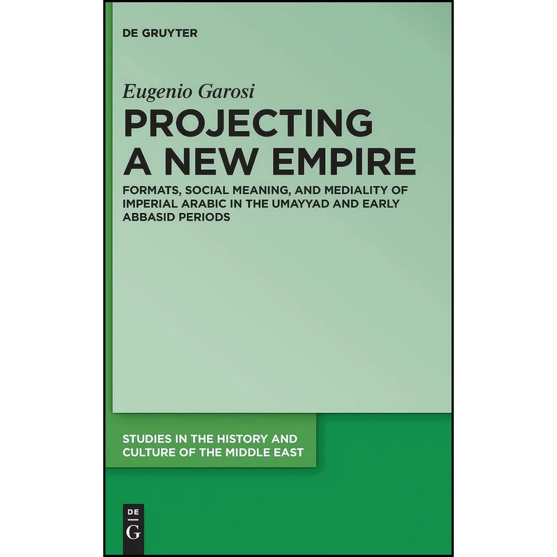 کتاب Projecting a New Empire اثر Eugenio Garosi انتشارات De Gruyter