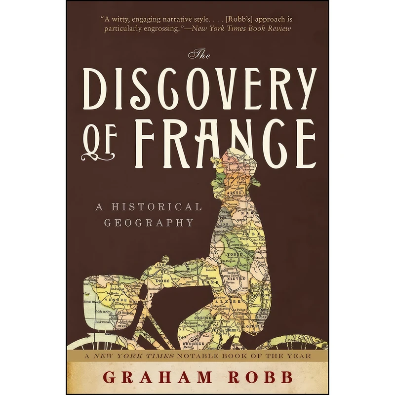کتاب The Discovery of France اثر Graham Robb انتشارات W. W. Norton Company