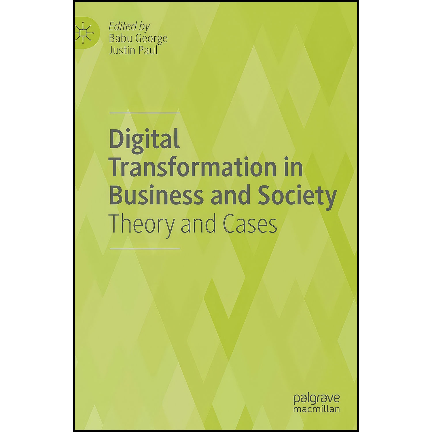 کتاب Digital Transformation in Business and Society اثر Babu George and Justin Paul انتشارات Palgrave Macmillan