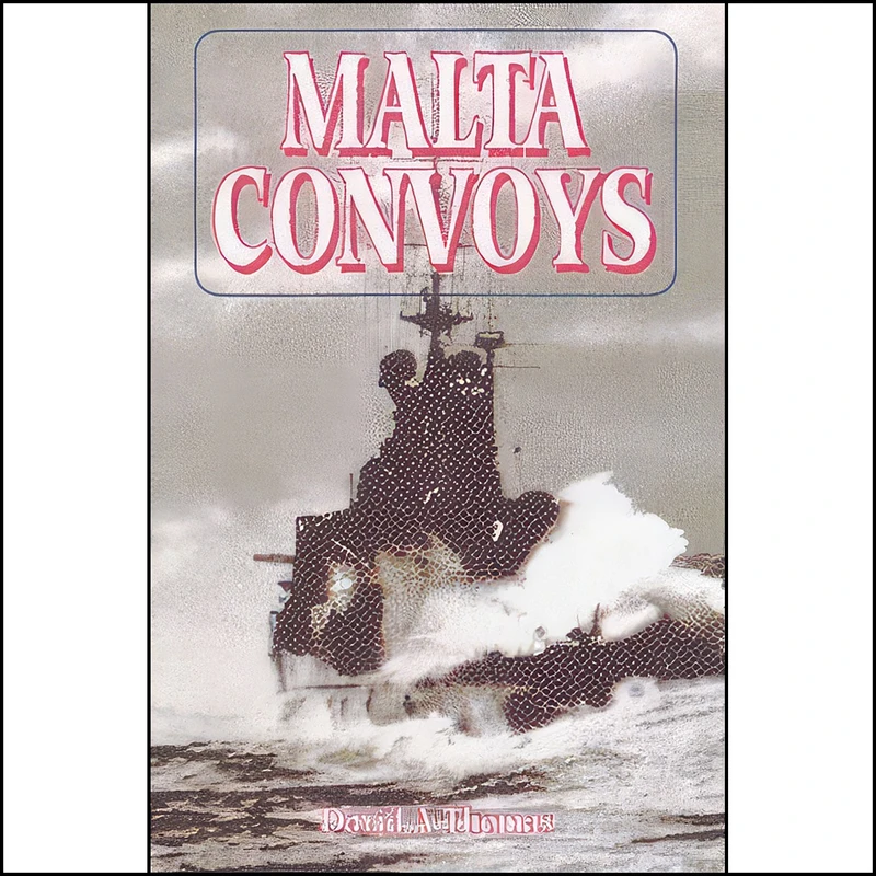 کتاب Malta Convoys اثر David Arthur Thomas انتشارات Pen and Sword