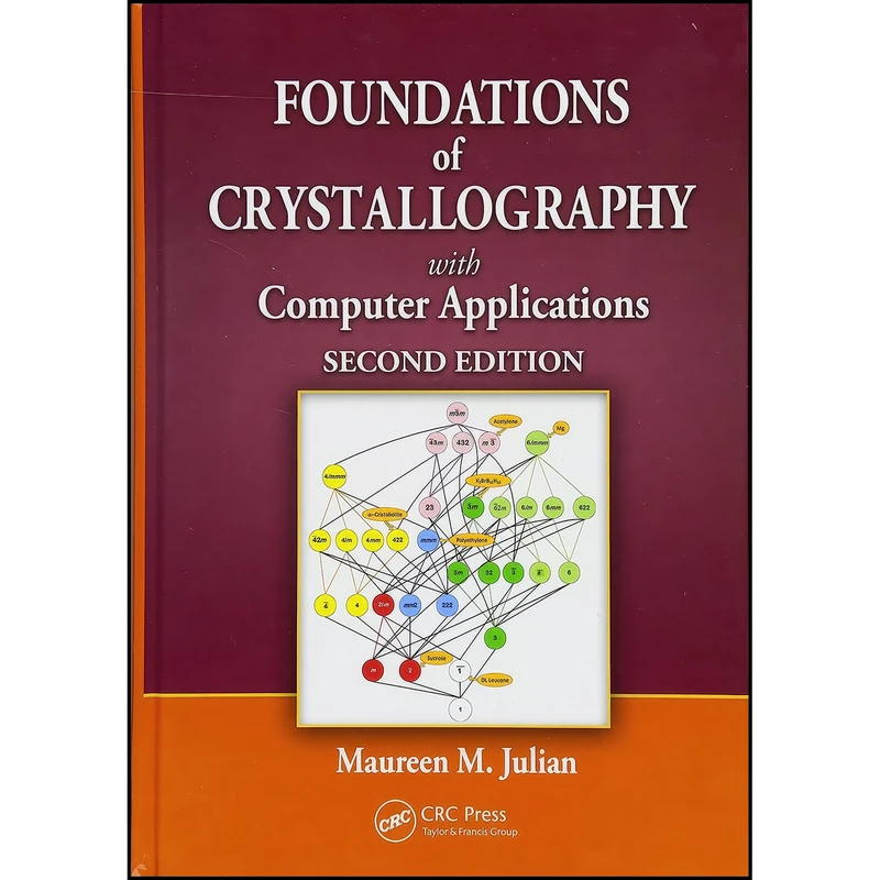 کتاب Foundations of Crystallography with Computer Applications اثر Maureen M. Julian انتشارات CRC Press