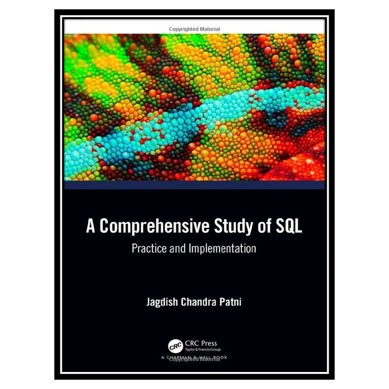 کتاب A Comprehensive Study of SQL: Practice and Implementation اثر Jagdish Chandra Patni انتشارات مؤلفین طلایی