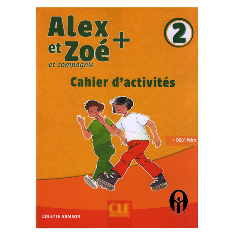 کتاب Alex et Zoé et Compagnie 2 اثر Colette Samson انتشارات الوندپویان
