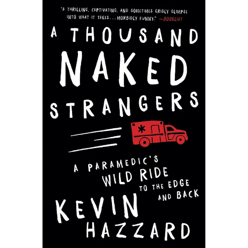 کتاب A Thousand Naked Strangers اثر Kevin M. Hazzard انتشارات تازه ها