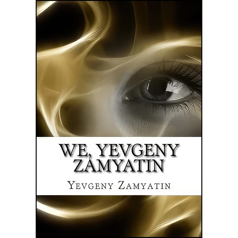کتاب WE, Yevgeny Zamyatin اثر Yevgeny Zamyatin انتشارات تازه ها