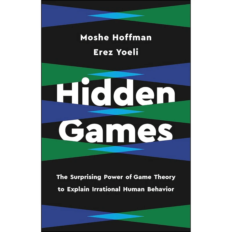 کتاب Hidden Games اثر Erez Yoeli and Moshe Hoffman انتشارات Basic Books