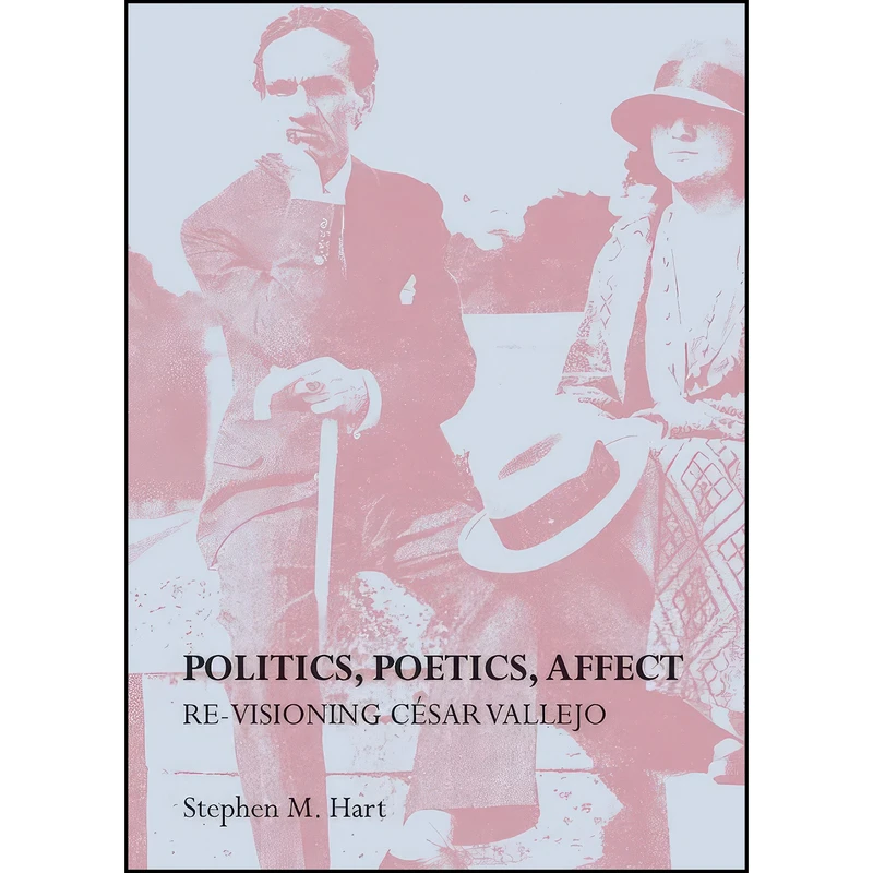 کتاب Politics, Poetics, Affect اثر Stephen M. Hart انتشارات Cambridge Scholars Publishing