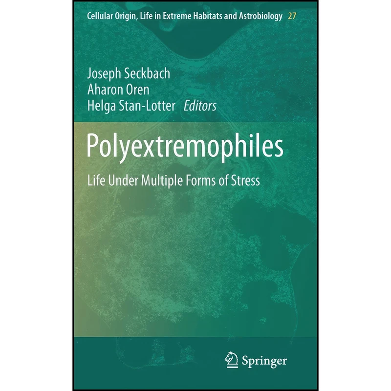 کتاب Polyextremophiles اثر جمعي از نويسندگان انتشارات Springer