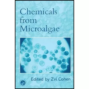 کتاب Chemicals from Microalgae اثر Zvi Cohen انتشارات CRC Press