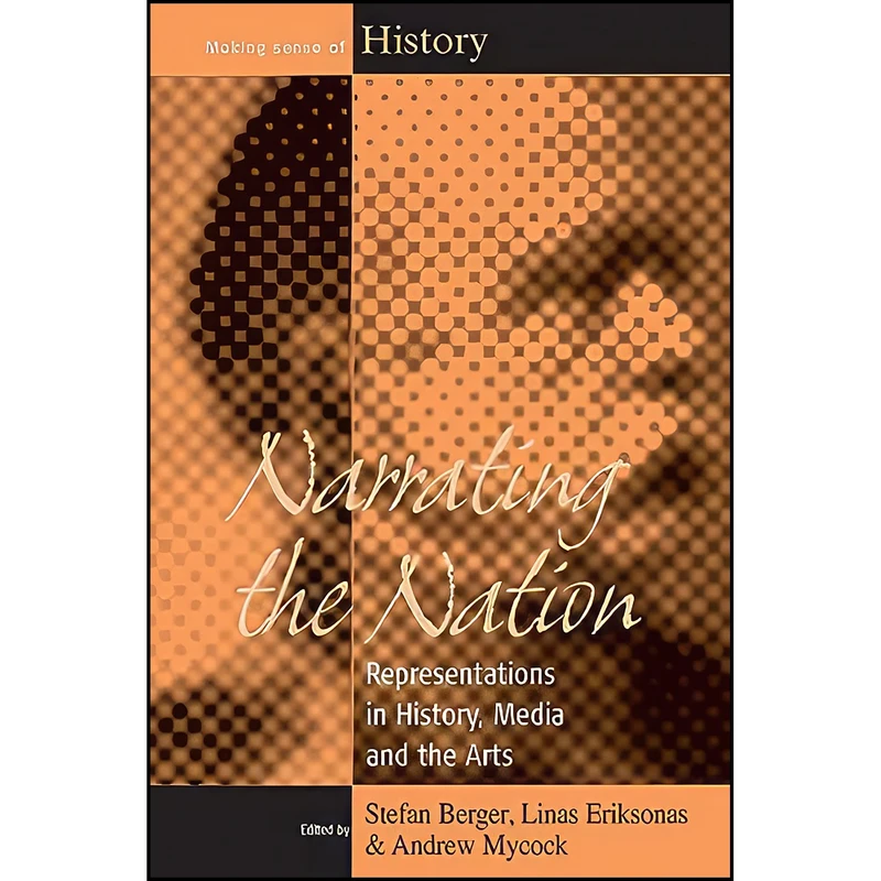 کتاب Narrating the Nation اثر جمعي از نويسندگان انتشارات Berghahn Books