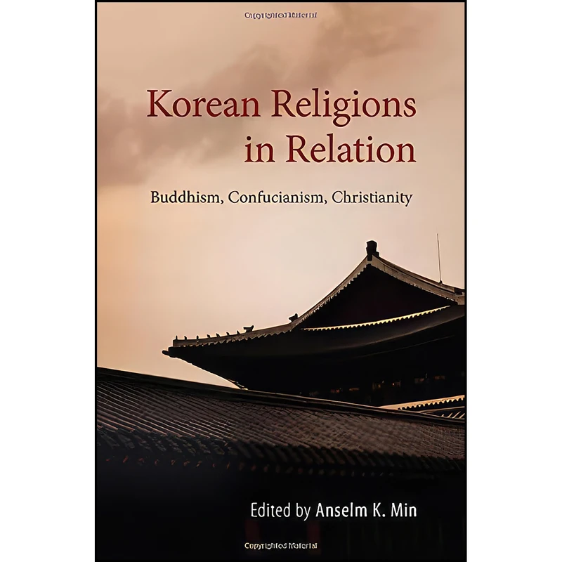 کتاب Korean Religions in Relation اثر Anselm K. Min انتشارات SUNY Press