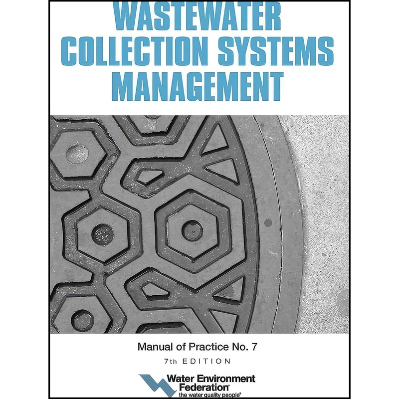 کتاب Wastewater Collection Systems Management, MOP 7, 7th Edition اثر Water Environment Federation انتشارات Water Environment Federation