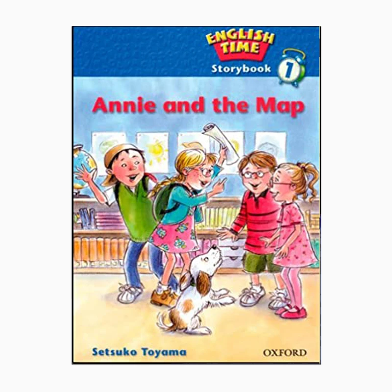 کتاب  Storybook English time 1 Annie and the Map اثر Setsuko Toyama انتشارات OXFORD 
