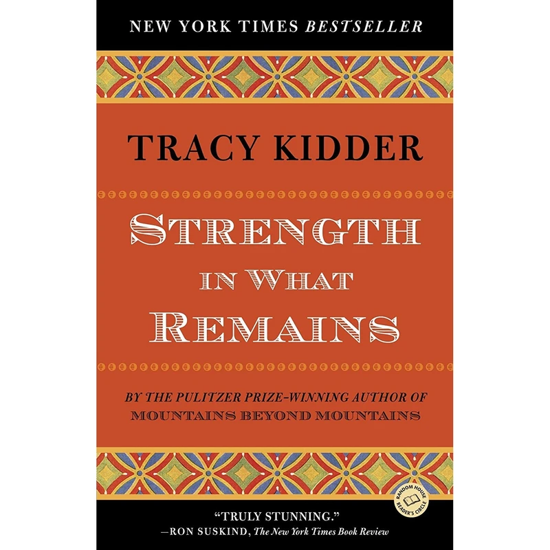 کتاب Strength in What Remains اثر Tracy Kidder and Tracy Kidder انتشارات Random House Trade Paperbacks