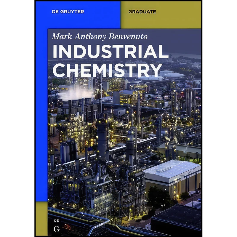 کتاب Industrial Chemistry  اثر Mark Anthony Benvenuto انتشارات De Gruyter