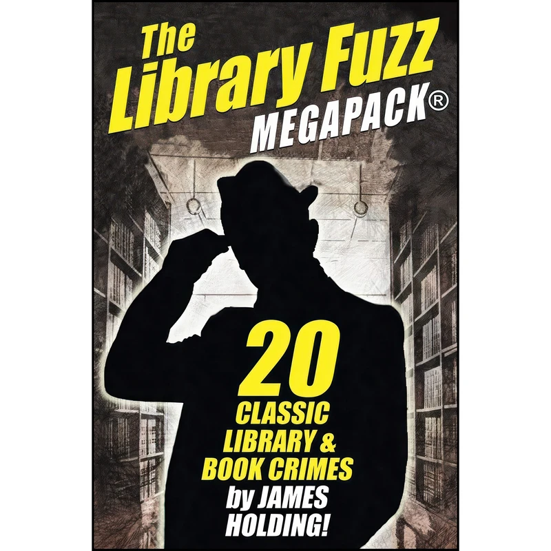 کتاب The Library Fuzz MEGAPACK® اثر James Holding انتشارات Wildside Press 
