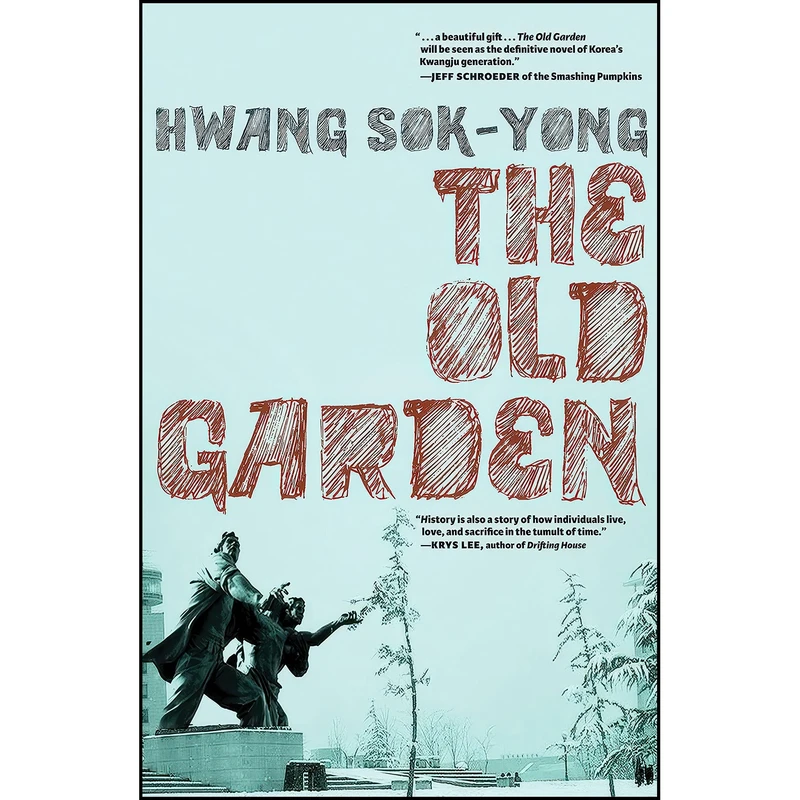 کتاب The Old Garden اثر Hwang Sok-yong and Jay Oh انتشارات Seven Stories Press