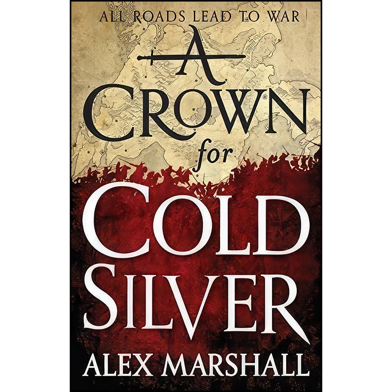 کتاب A Crown for Cold Silver  اثر Alex Marshall and Alex Marshall انتشارات Orbit