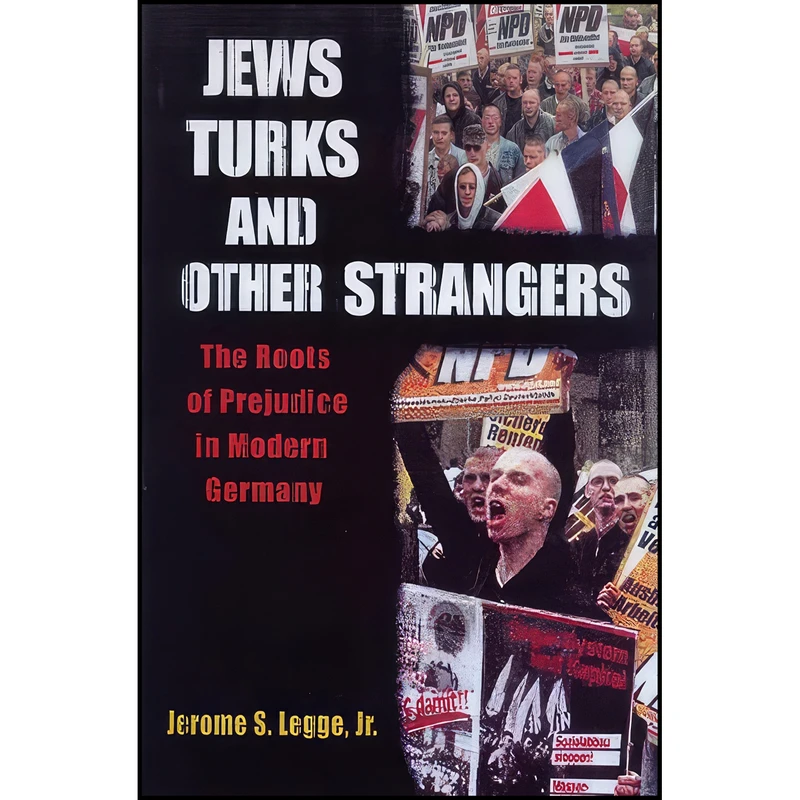 کتاب Jews, Turks, and Other Strangers اثر Jerome S. Legge انتشارات University of Wisconsin Press