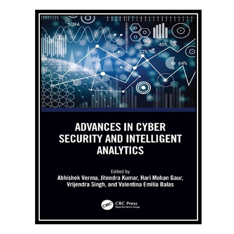 کتاب Advances in Cyber Security and Intelligent Analytics اثر جمعی از نویسندگان انتشارات مؤلفین طلایی