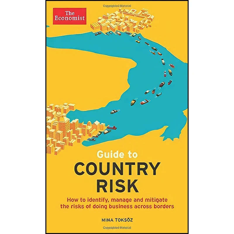 کتاب Guide to Country Risk اثر The Economist and Mina Toksöz انتشارات The Economist
