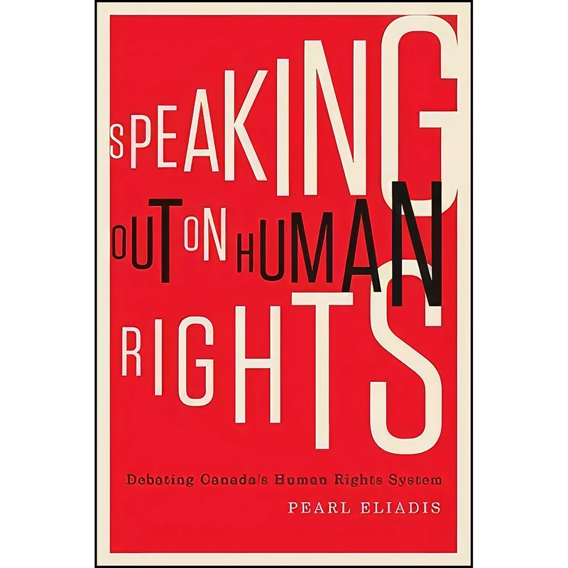 کتاب Speaking Out on Human Rights اثر Pearl Eliadis انتشارات McGill-Queen's University Press