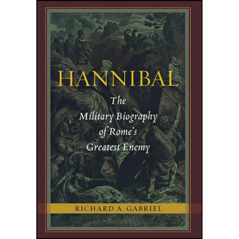 کتاب Hannibal اثر Richard A. Gabriel انتشارات POTOMAC BOOKS