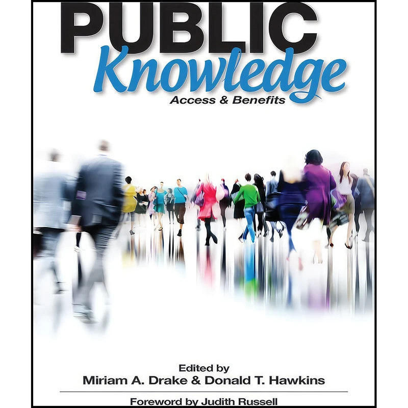 کتاب Public Knowledge اثر جمعی از نویسندگان انتشارات Information Today, Inc.