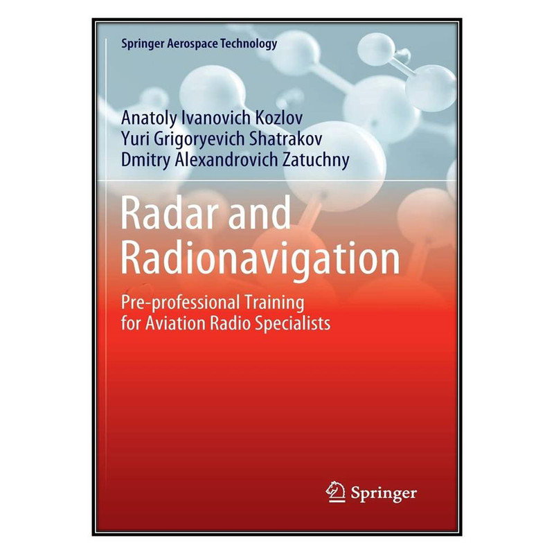  کتاب Radar and Radionavigation اثر جمعي از نويسندگان انتشارات مؤلفين طلايي