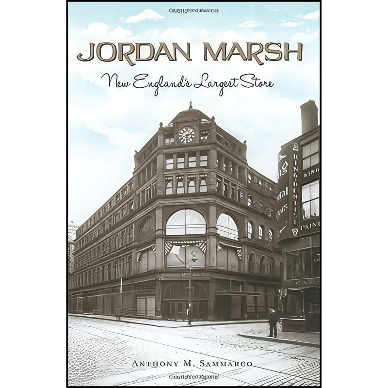 کتاب Jordan Marsh اثر Anthony M. Sammarco انتشارات The History Press