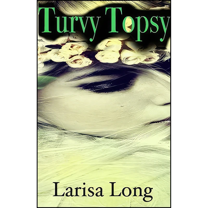 کتاب Turvy Topsy اثر Larisa Long انتشارات تازه ها