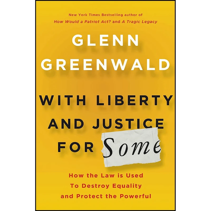 کتاب With Liberty and Justice for Some اثر Glenn Greenwald انتشارات Metropolitan Books