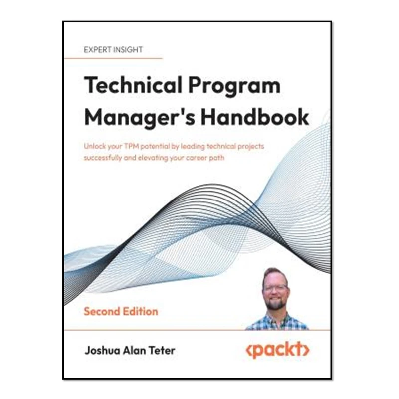 کتاب  Technical Program Manager's Handbook, 2nd Edition اثر Joshua Alan Teter انتشارات آوای مؤلف